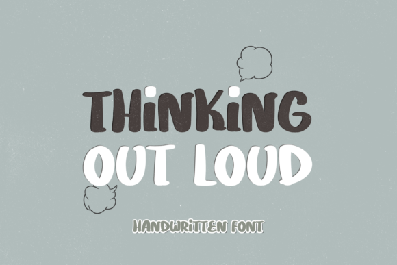 Thinking Out Loud: A Bold Font for Creative Campaigns